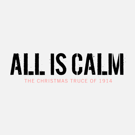 All Is Calm: The Christmas Truce of 1914 Logo Pack