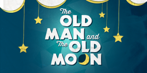 The Old Man and The Old Moon – Now Available for Licensing!